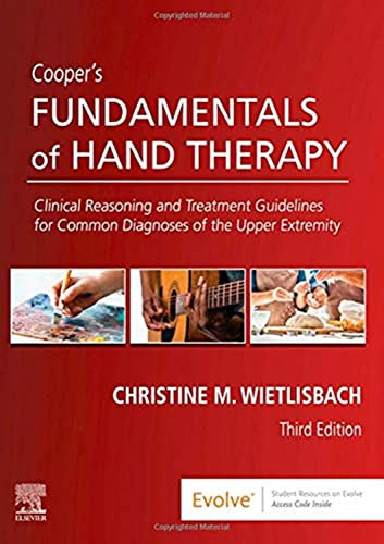 Cooper's Fundamentals of Hand Therapy: Clinical Reasoning and Treatment Guidelines for Common Diagnoses of the Upper Extremity - 9780323524797