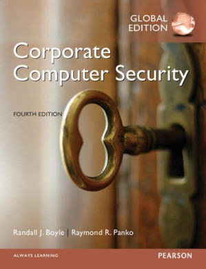 Corporate Computer Security - Randall J. Boyle, Raymond R. Panko