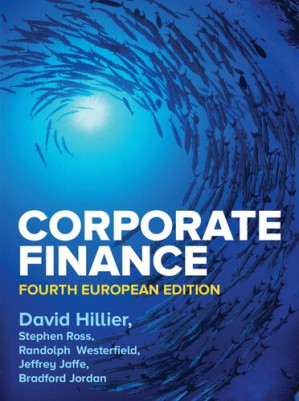 Corporate Finance, 4th Edition By David Hillier; Stephen Ross; Randolph Westerfield; Jeffrey Jaffe; Bradford Jordan