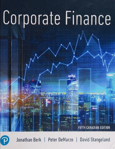 Corporate Finance - Jonathan Berk, David Stangeland, Peter DeMarzo