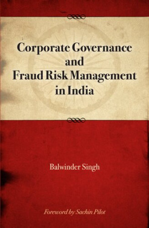 Corporate Governance & Fraud Risk Management In India - Balwinder Singh