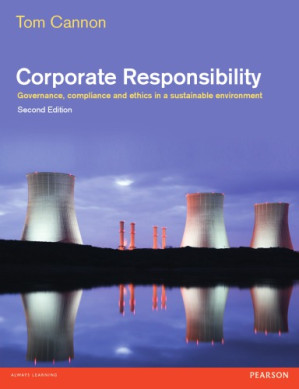 Corporate Responsibility: Governance, Compliance, and Ethics in a Sustainable Environment - Cannon, Tom