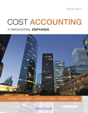 Cost accounting: a managerial emphasis - Datar, Srikant M.;Horngren, Charles T.;Rajan, Madhav V