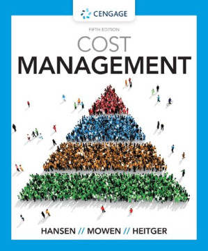 Cost management. By Maryanne M. Mowen; Dan Lester Heitger; Don R. Hansen