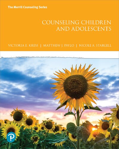 Counseling Children and Adolescents (The Merrill Counseling Series) - Victoria Kress, Matthew Paylo, Nicole Stargell