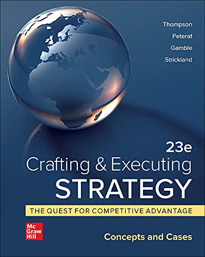 Crafting & Executing Strategy: The Quest for Competitive Advantage: Concepts and Cases, 23e - 9781260735178
