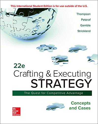 Crafting & executing strategy the quest for competitive advantage : concepts and cases