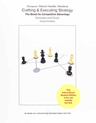 Crafting and executing strategy: the quest for competitive advantage: concepts and cases - 9781259921995