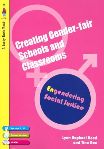 Creating Gender-Fair Schools & Classrooms: Engendering Social Justice (For 5 to 13 year olds) (Lucky Duck Books)