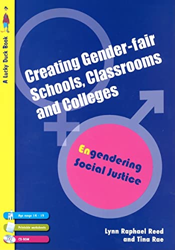 Creating Gender-Fair Schools, Classrooms and Colleges: Engendering Social Justice For 14 to 19 year olds (Lucky Duck Books)