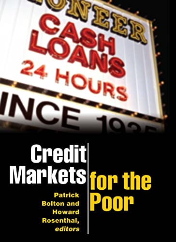 Credit Markets for the Poor by Patrick Bolton (editor), Howard Rosenthal (editor)