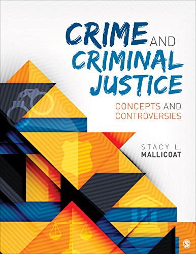 Crime And Criminal Justice: Concepts And Controversies