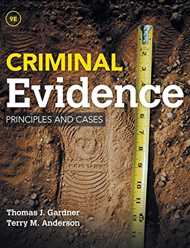 Criminal Evidence: Principles and Cases - 9th Edition
