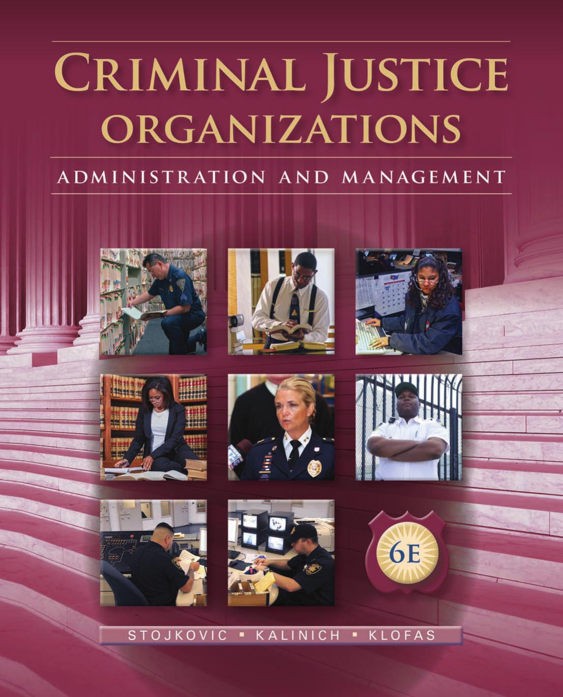 Criminal Justice Organizations: Administration and Management By Stan Stojkovic & David Kalinich & John Klofas - 9781305078444