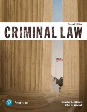 Criminal Law (Justice Series) - John L. Worrall; Jennifer L. Moore