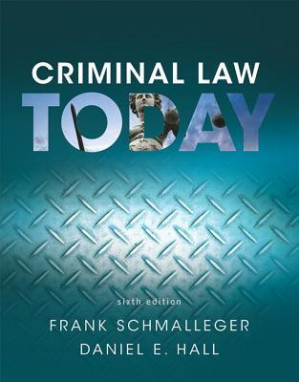 Criminal Law Today - Frank Schmalleger; Daniel Hall
