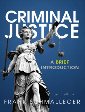 Criminal justice: A Brief Introduction - Frank J. Schmalleger