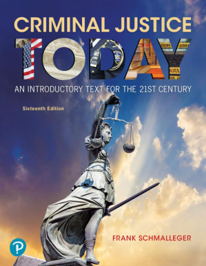 Criminal justice today: an introductory text for the twenty-first century - Frank Schmalleger