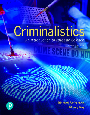 Criminalistics: An Introduction to Forensic Science - Richard Saferstein, Tiffany Roy,