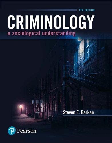 Criminology: A Sociological Understanding - 7th Edition