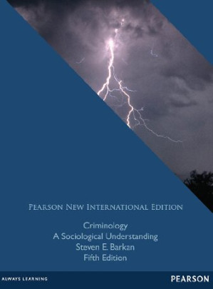 Criminology: Pearson New International Edition: A Sociological Understanding - Steve E. Barkan