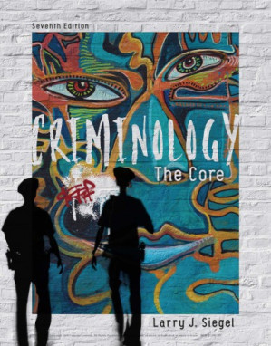 Criminology The Core 7th Edition By Larry J. Siegel