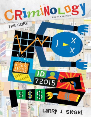 Criminology: The Core By Larry J. Siegel