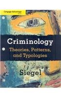 Criminology: Theories, Patterns, and Typologies , Tenth Edition By Larry J. Siegel