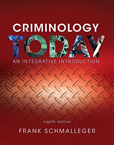 Criminology Today: An Integrative Introduction - 8th Edition