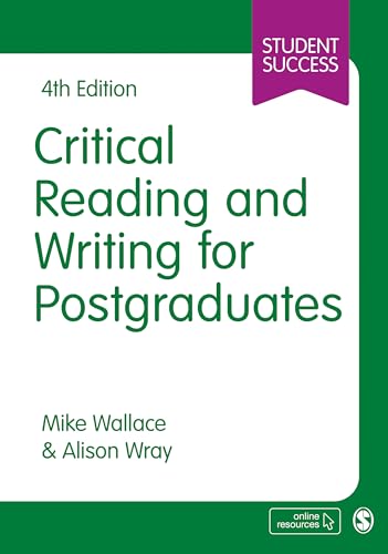 Critical Reading and Writing for Postgraduates (Student Success) Fourth Edition