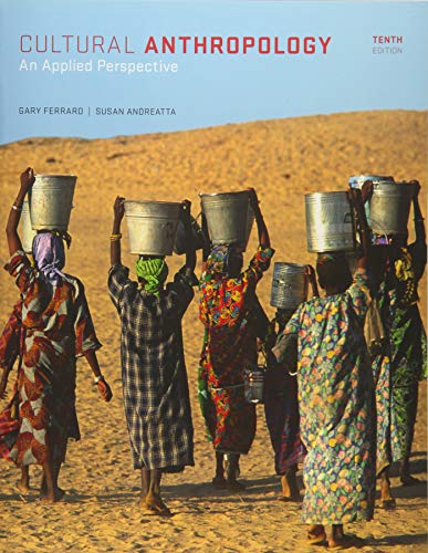 Cultural Anthropology: An Applied Perspective - 10th Edition