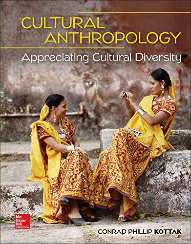 Cultural Anthropology: Appreciating Cultural Diversity - 9781259818448