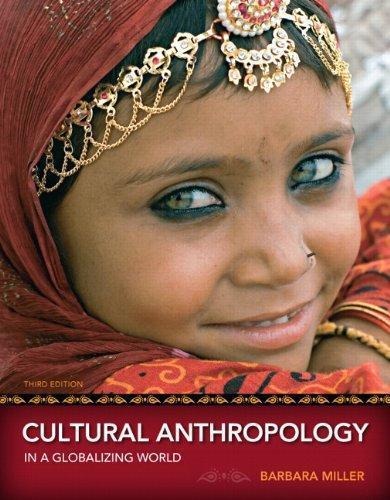 Cultural Anthropology In A Globalizing World 3Rd Edition