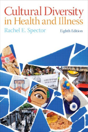 Cultural Diversity in Health and Illness (8th Edition) - Rachel E. Spector