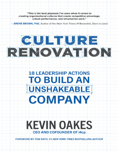 Culture Renovation: 18 Leadership Actions to Build an Unshakeable Company By Kevin Oakes