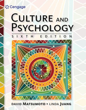 Culture and Psychology, 6th ed. By David Matsumoto, Linda Juang - 9781305648951