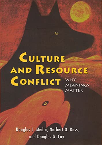 Culture and Resource Conflict: Why Meanings Matter - 9780871545701