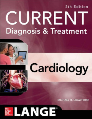 Current Diagnosis and Treatment Cardiology (5th Edition) By Michael H. Crawford