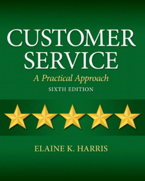 Customer Service: A Practical Approach - Elaine K. Harris