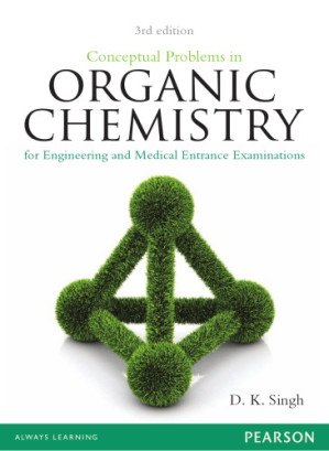 D K Singh Conceptual Problems in Organic Chemistry for Engineering and Medical Entrance Examinations 3rd Edition Pearson - Adobe InDesign CS4 (6.0)