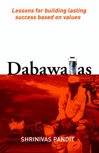 Dabawalas/ Lessons For Building Lasting Success Based On Values