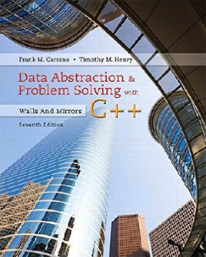 Data Abstraction & Problem Solving with C++: Walls and Mirrors (7th Edition) - Carrano, Frank M., Henry, Timothy M.