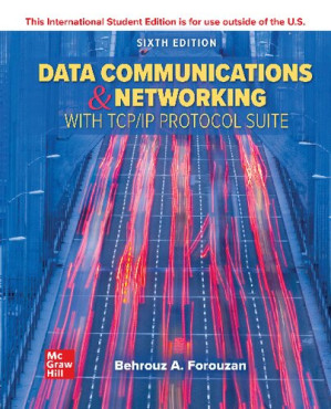 Data Communications and Networking with TCP/IP Protocol Suite By Behrouz A. Forouzan