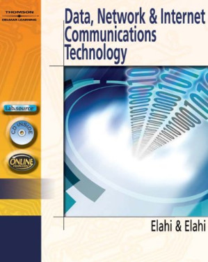 Data, Network, & Internet Communications Technology By Ata Elahi, Mehran Elahi