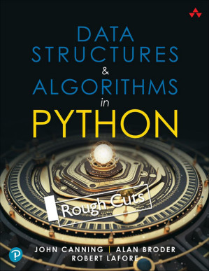 Data Structures & Algorithms in Python - John Canning & Alan Broder & Robert Lafore