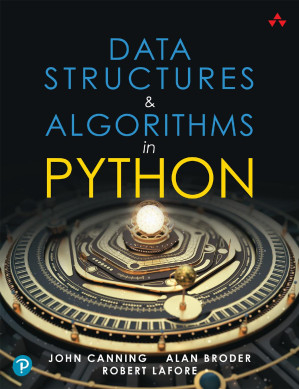 Data Structures & Algorithms in Python - John Canning, Alan Broder, Robert Lafore