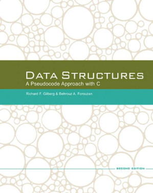 Data Structures: A Pseudocode Approach with C By Richard F. Gilberg; Behrouz A. Forouzan - 9780787677732