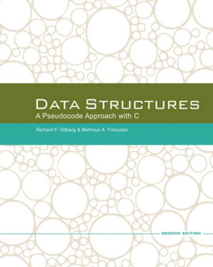 Data Structures: A Pseudocode Approach with C By Richard F. Gilberg; Behrouz A. Forouzan - 9781590188712