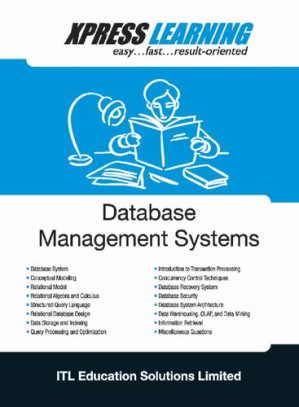 Database Management Systems : Xpress Learning - ITL Education Solutions Limited