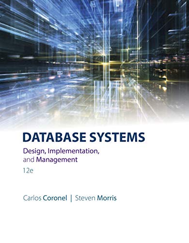 Database Systems: Design, Implementation, & Management - 12th Edition